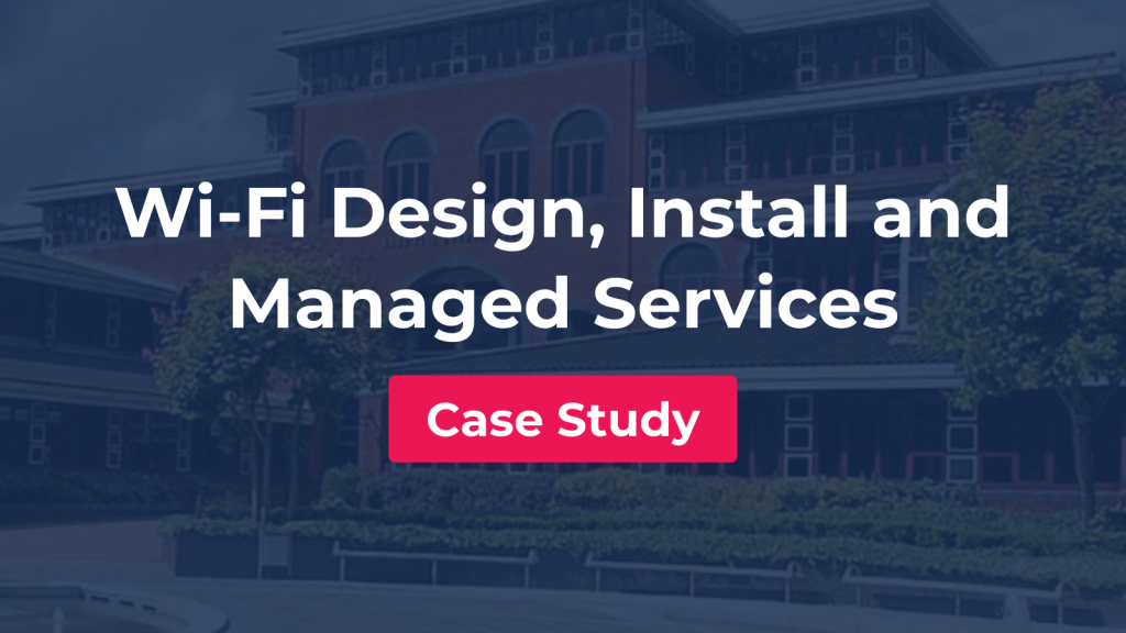 Wi-Fi Design, Install and Managed Services