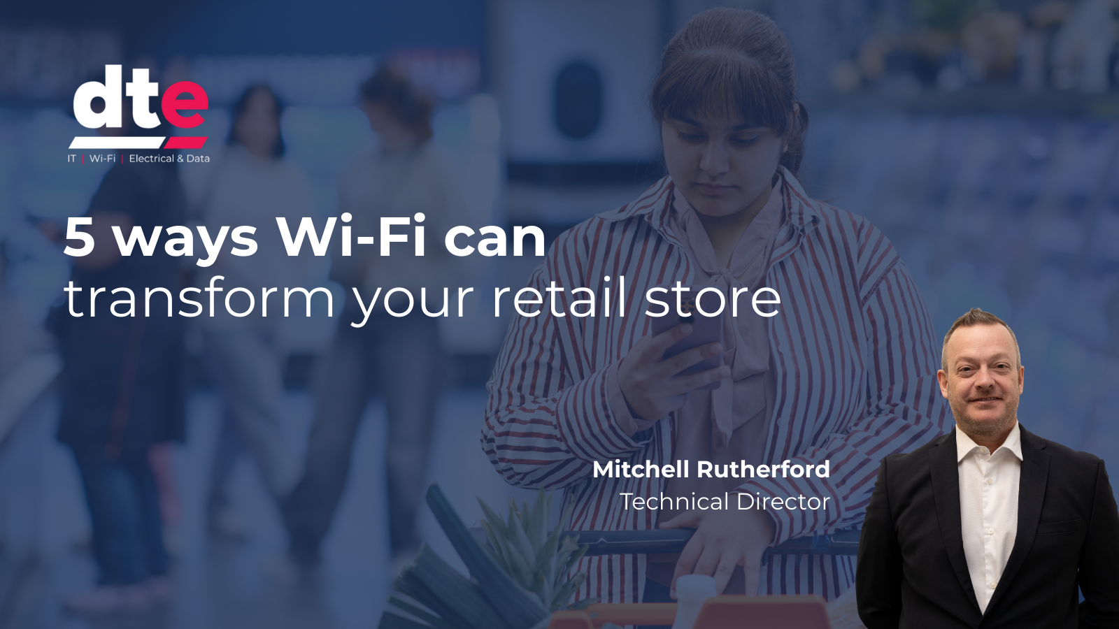 5 Ways Wi-Fi Can Transform Your Retail Store
